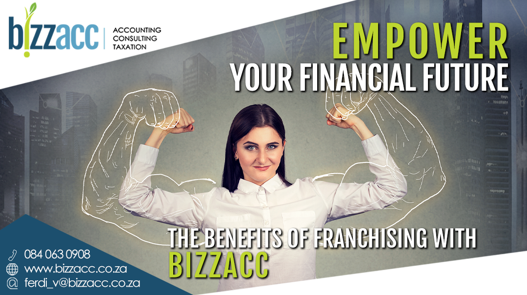 The Benefits of Franchising with Bizzacc: Empower Your Financial Future